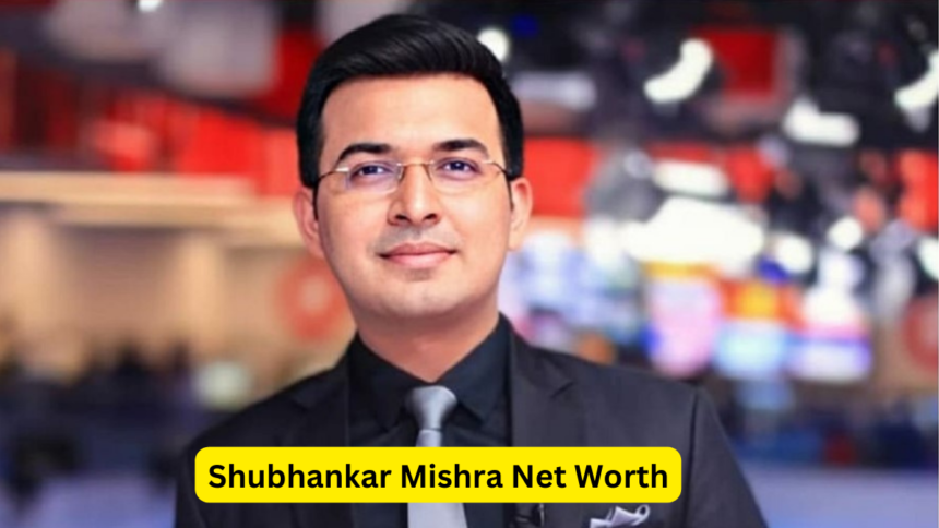 Shubhankar Mishra Net Worth